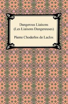 Dangerous Liaisons (Les Liaisons Dangereuses)