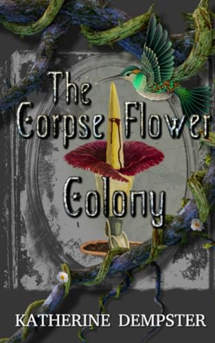 The Corpse Flower Colony
