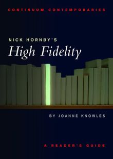 Nick Hornby's High Fidelity (Continuum Contemporaries)