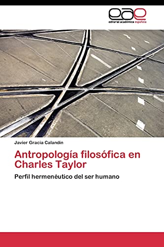 Antropología filosófica en Charles Taylor: Perfil hermenéutico del ser humano