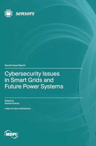 Cybersecurity Issues in Smart Grids and Future Power Systems
