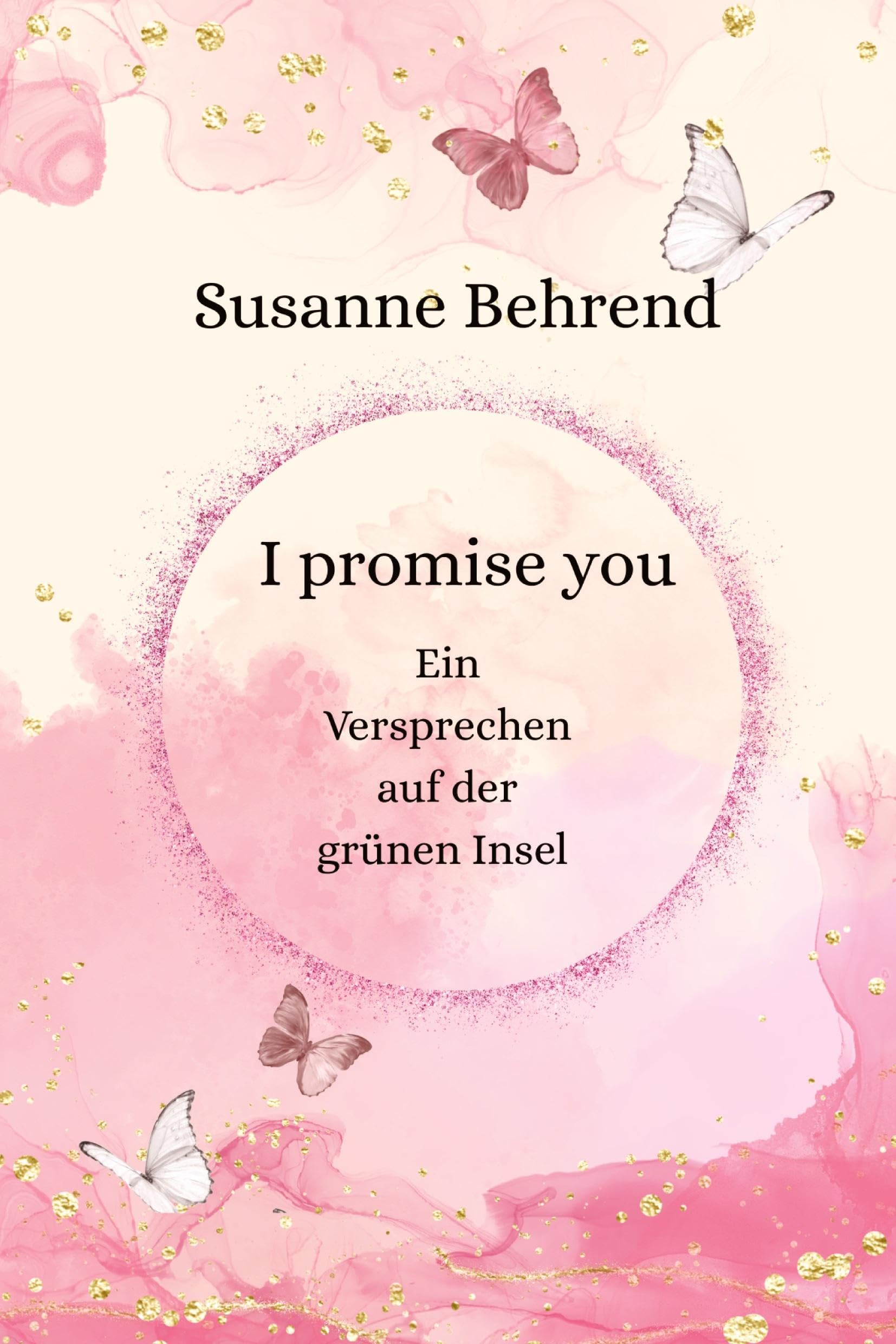 I Promise you: Ein Versprechen auf der grünen Insel
