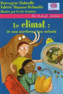 Le climat : de nos ancêtres à vos enfants