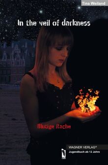 In the veil of darkness: Blutige Rache