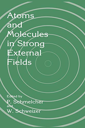 Atoms and Molecules in Strong External Fields (Advances in Behavioral Biology; 48)