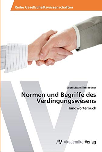 Normen und Begriffe des Verdingungswesens: Handwörterbuch