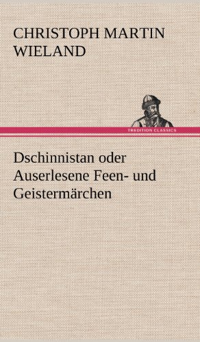 Dschinnistan oder Auserlesene Feen- und Geistermärchen