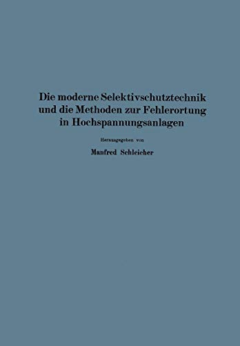 Die Moderne Selektivschutztechnik und die Methoden zur Fehlerortung in Hochspannungsanlagen