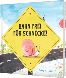 Bahn frei für Schnecke!: Bilderbuch über eine zielstrebige, freundliche Schnecke