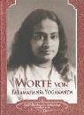 Yogananda, Paramahansa: Worte von Paramahansa Yogananda