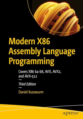 Daniel Kusswurm Modern X86 Assembly Language Programming, Covers X86 64-bit, Avx, AVX2, And Avx-512