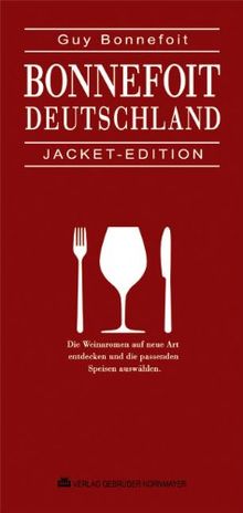 BONNEFOIT DEUTSCHLAND - JACKET-EDITION: Die Aromenvielfalt der deutschen Weine auf professionelle Art entdecken und die dazu passenden Speisen wählen. "DER KLEINE BONNEFOIT"Altmeister"