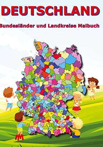 Deutschland Bundesländer und Landkreise Malbuch: Geographie, Erdkunde für Kinder Schüler Deutschlandkarte