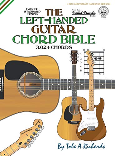 The Left-Handed Guitar Chord Bible: Standard Tuning 3,024 Chords (Fretted Friends)
