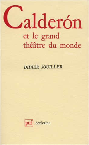 Calderon De La Barca Et Le Grand Théâtre Du Monde