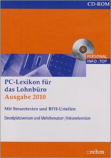 PC-Lexikon für das Lohnbüro 2010 mit Steuertexten und BFH-Urteilen: Arbeitslohn, Lohnsteuer und Sozialversicherung von A-Z