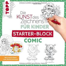 Die Kunst des Zeichnens für Kinder Starter-Block - Comic: Mit Kreativideen zum Weiterzeichnen