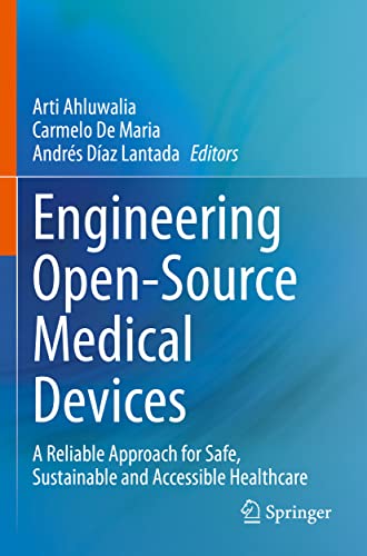 Engineering Open-Source Medical Devices: A Reliable Approach for Safe, Sustainable and Accessible Healthcare