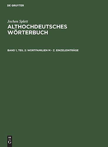 Wortfamilien M - Z. Einzeleinträge (Jochen Splett: Althochdeutsches Wörterbuch)