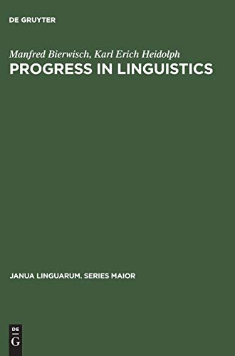 Progress in Linguistics: A Collection of Papers (Janua Linguarum. Series Maior, 43, Band 43)