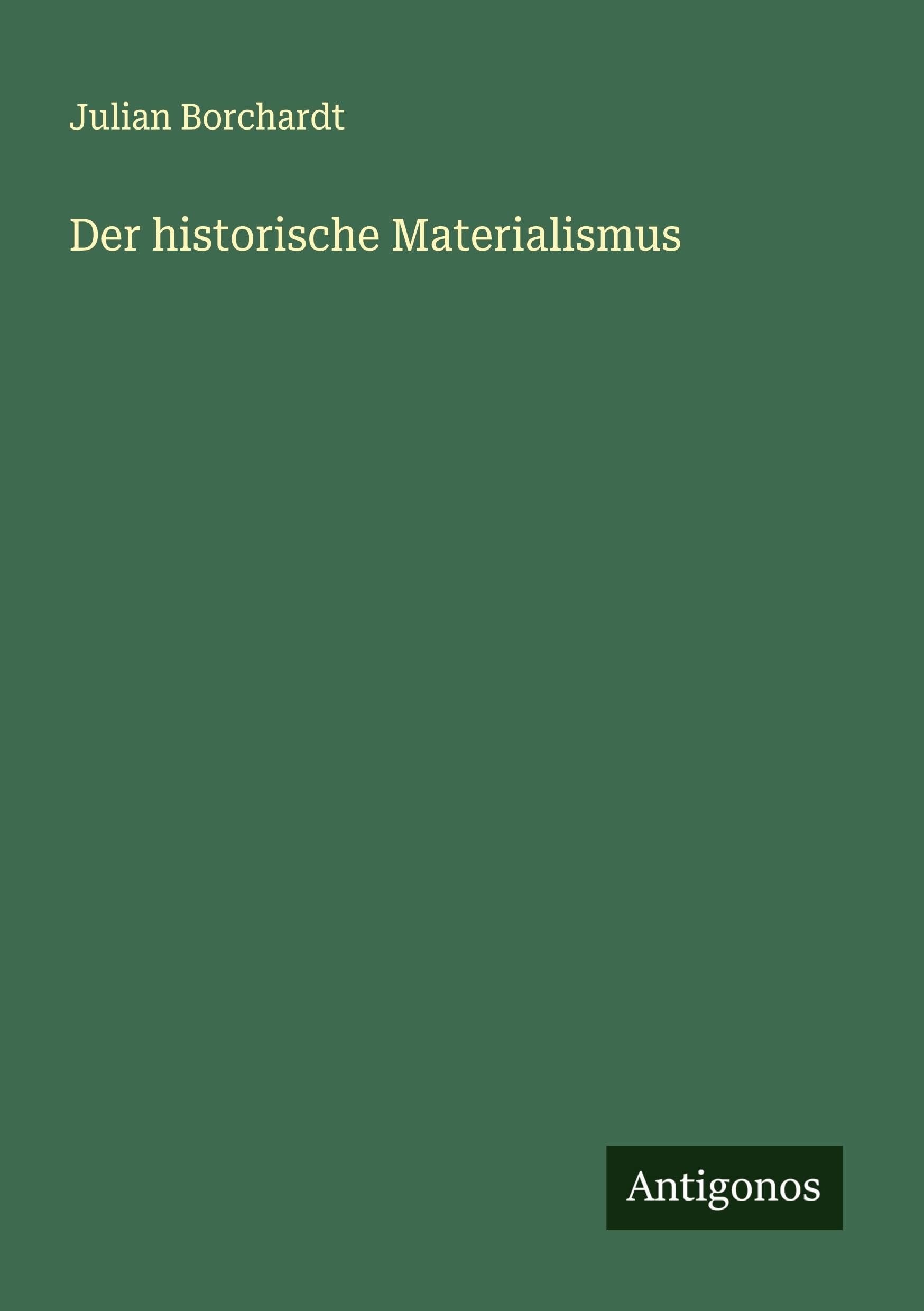 Der historische Materialismus