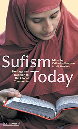 Sufism Today: Heritage and Tradition in the Global Community (Library of Modern Religion)