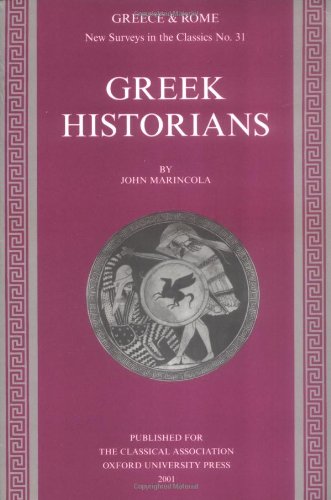 Greek Historians (New Surveys in the Classics, Band 31)