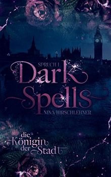 Dark Spells: Die Königin der Stadt