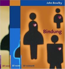 Bindung und Verlust 1 / 3: Bindung - Trennung - Verlust