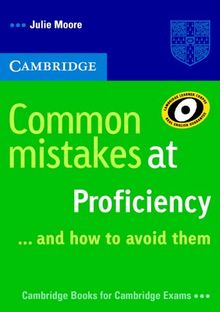 Cambridge Books for Cambridge Exams: Common mistakes at Proficiency ...and how to avoid them