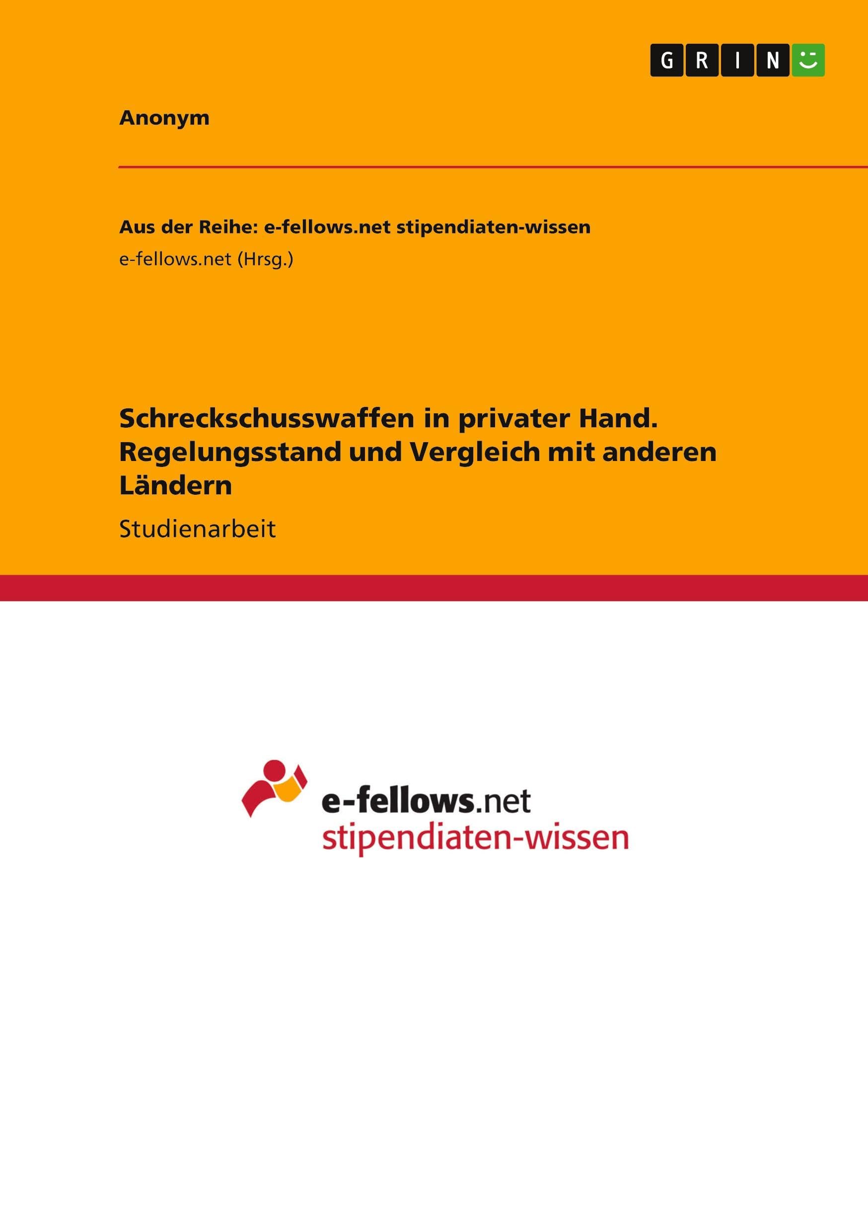 Schreckschusswaffen in privater Hand. Regelungsstand und Vergleich mit anderen Ländern