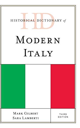 Historical Dictionary of Modern Italy, Third Edition (Historical Dictionaries of Europe)