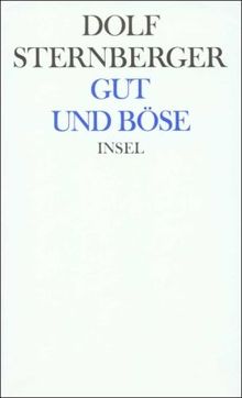 Schriften: IX: Gut und Böse. Moralische Essays aus drei Zeiten: BD 9