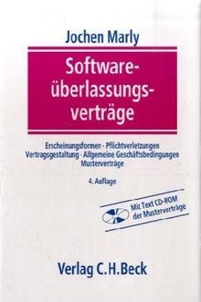 Softwareüberlassungsverträge: Erscheinungsformen, Pflichtverletzungen, Vertragsgestaltung, Allgemeine Geschäftsbedingungen, Musterverträge: ... Geschäftsbedingungen, Musterverträge