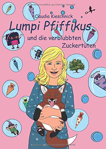 Lumpi Pfiffikus: und die verblubbten Zuckertüten