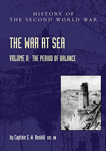 THE WAR AT SEA 1939-45: Volume II The Period of Balance