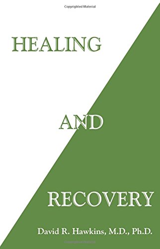 Hawkins, M.D., David R. Healing And Recovery
