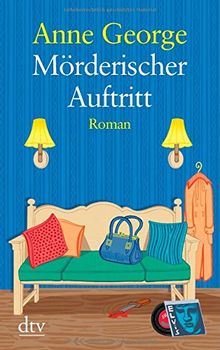 Mörderischer Auftritt: Roman