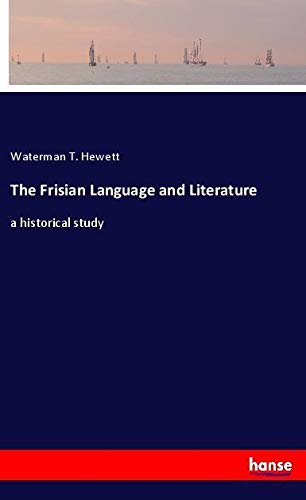 The Frisian Language and Literature: a historical study