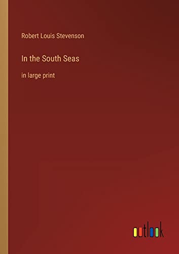 In the South Seas: in large print