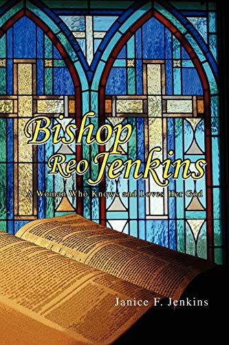 Bishop Reo Jenkins: A Woman Who Knows and Loves Her God