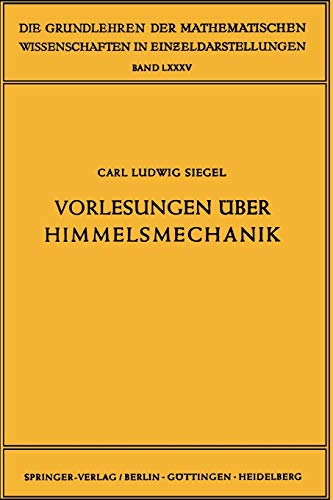 Vorlesungen über Himmelsmechanik (Grundlehren der mathematischen Wissenschaften, 85, Band 85)