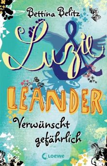 Luzie & Leander, 5: Verwünscht gefährlich