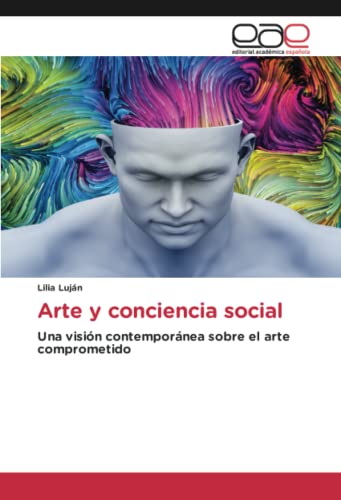 Arte y conciencia social: Una visión contemporánea sobre el arte comprometido