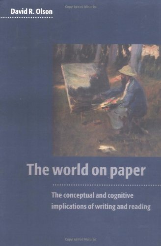 The World on Paper: The Conceptual and Cognitive Implications of Writing and Reading