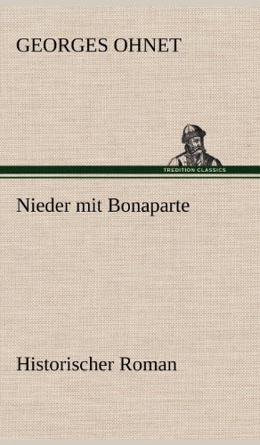 Nieder mit Bonaparte: Historischer Roman