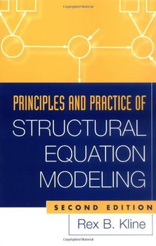 Principles and Practice of Structural Equation Modelling (Methodology In The Social Sciences)