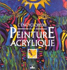 L'encyclopédie de la peinture acrylique (Encyclopédie (Q)