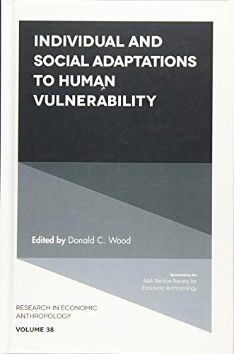 Individual and Social Adaptions to Human Vulnerability (Research in Economic Anthropology, 38, Band 38)