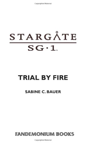 Bauer, Sabine C. Stargate Sg-1, Trial By Fire